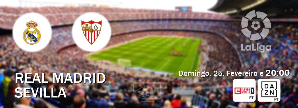 Jogo entre Real Madrid e Sevilla tem emissão Eleven Sports 1, DAZN (Domingo, 25. Fevereiro e  20:00).