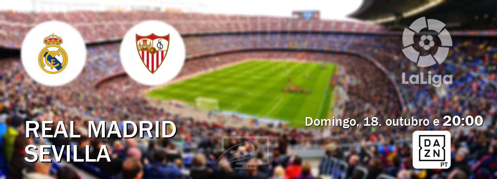 Jogo entre Real Madrid e Sevilla tem emissão DAZN (domingo, 18. outubro e  20:00).