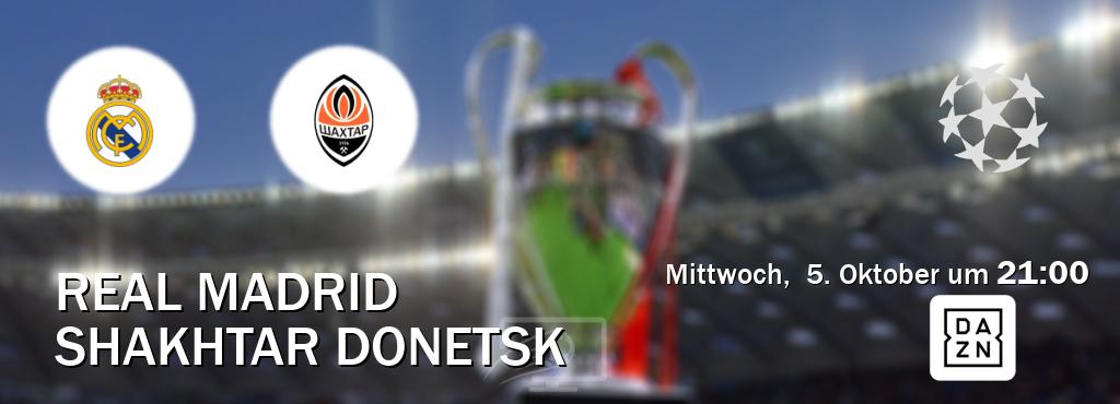 Das Spiel zwischen Real Madrid und Shakhtar Donetsk wird am Mittwoch,  5. Oktober um  21:00, live vom DAZN übertragen.