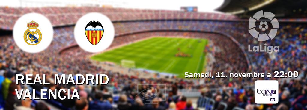 Match entre Real Madrid et Valencia en direct à la beIN Sports 2 (samedi, 11. novembre a  22:00).