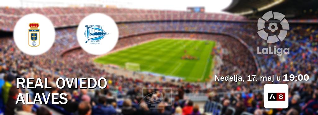 Izravni prijenos utakmice Real Oviedo i Alaves pratite uživo na Arena Sport 8 (nedelja, 17. maj u  19:00).