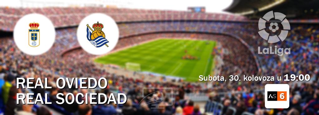 Izravni prijenos utakmice Real Oviedo i Real Sociedad pratite uživo na Arena Sport 6 (subota, 30. kolovoza u 19:00). Izravni prijenos utakmice Real Oviedo i Real Sociedad pratite uživo na Arena Sport 6 (subota, 30. kolovoza u 19:00).