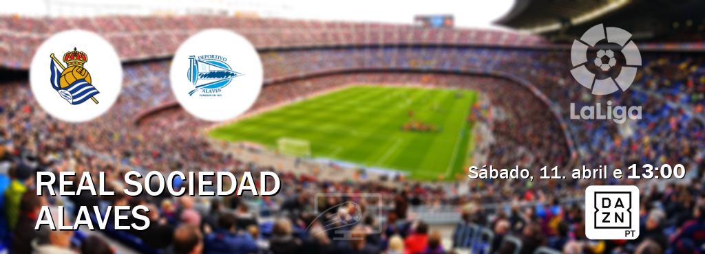 Jogo entre Real Sociedad e Alaves tem emissão DAZN (sábado, 11. abril e  13:00).