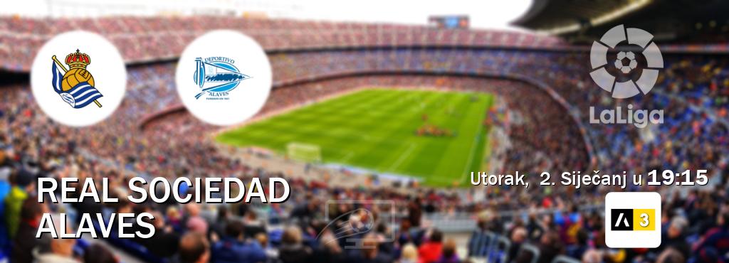 Izravni prijenos utakmice Real Sociedad i Alaves pratite uživo na Arena Sport 3 (Utorak,  2. Siječanj u  19:15).