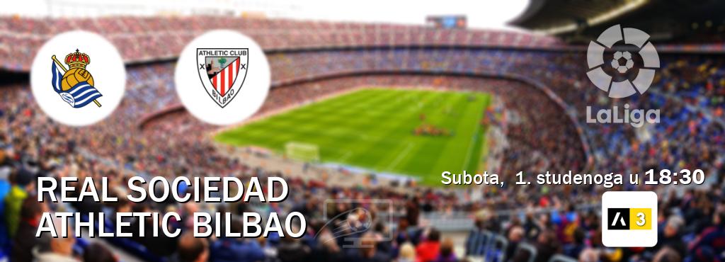 Izravni prijenos utakmice Real Sociedad i Athletic Bilbao pratite uživo na Arena Sport 3 (subota, 1. studenoga u 18:30). Izravni prijenos utakmice Real Sociedad i Athletic Bilbao pratite uživo na Arena Sport 3 (subota, 1. studenoga u 18:30).