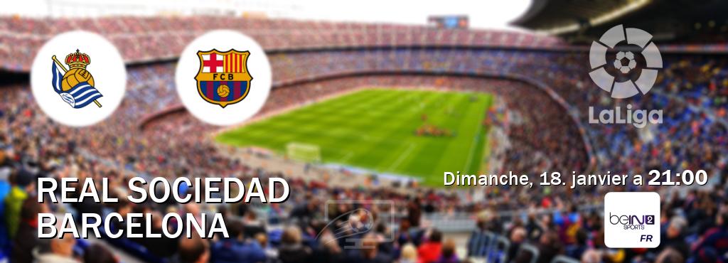 Match entre Real Sociedad et Barcelona en direct à la beIN Sports 2 (dimanche, 18. janvier a  21:00).