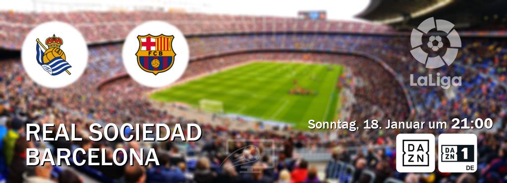 Das Spiel zwischen Real Sociedad und Barcelona wird am Sonntag, 18. Januar um  21:00, live vom DAZN und DAZN 1 Deutschland übertragen.