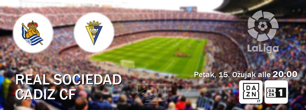 Il match Real Sociedad - Cadiz CF sarà trasmesso in diretta TV su DAZN Italia e Zona DAZN (ore 20:00)