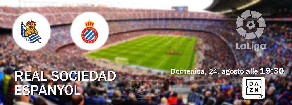 Il match Real Sociedad - Espanyol sarà trasmesso in diretta TV su DAZN Italia (ore 19:30)
