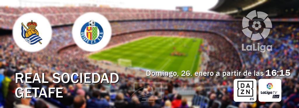 El partido entre Real Sociedad y Getafe será retransmitido por DAZN España y LaLigaTV Bar (domingo, 26. enero a partir de las  16:15).