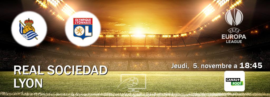 Match entre Real Sociedad et Lyon en direct à la Canal+ Foot (jeudi,  5. novembre a  18:45).