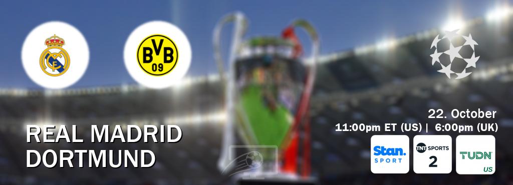 You can watch game live between Real Madrid and Dortmund on Stan Sport(AU), TNT Sports 2(UK), TUDN(US).