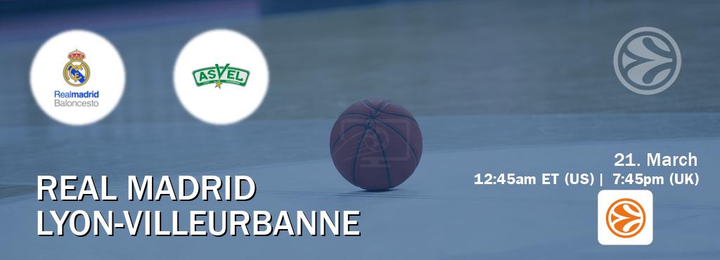 You can watch game live between Real Madrid and Lyon-Villeurbanne on EuroLeague TV.