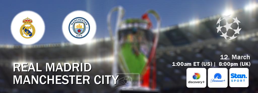 You can watch game live between Real Madrid and Manchester City on Discovery +(UK), Paramount+(US), Stan Sport(AU).