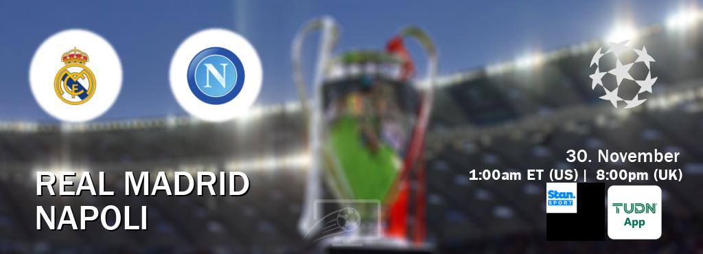 You can watch game live between Real Madrid and Napoli on Stan Sport(AU) and TUDN Mobile(US).