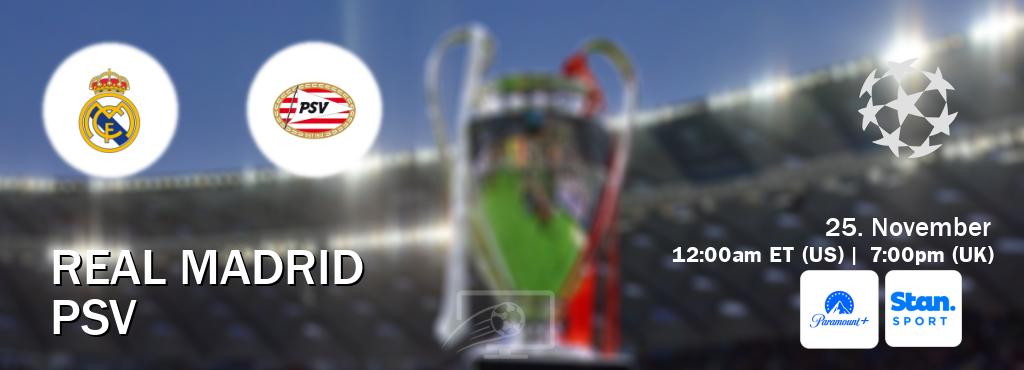 You can watch game live between Real Madrid and PSV on Paramount+(US) and Stan Sport(AU). You can watch game live between Real Madrid and PSV on Paramount+(US) and Stan Sport(AU).
