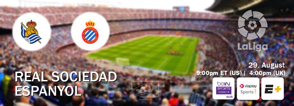 You can watch game live between Real Sociedad and Espanyol on beIN Sports Connect(AU), Viaplay Sports 1(UK), ESPN+(US).