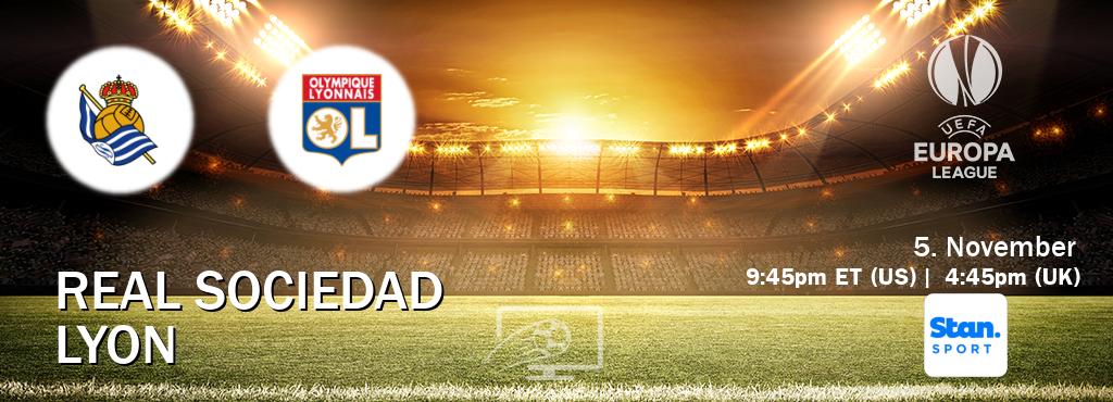 You can watch game live between Real Sociedad and Lyon on Stan Sport(AU). You can watch game live between Real Sociedad and Lyon on Stan Sport(AU).