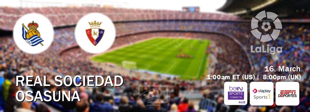 You can watch game live between Real Sociedad and Osasuna on beIN Sports Connect(AU), Viaplay Sports 1(UK), ESPN Deportes(US).