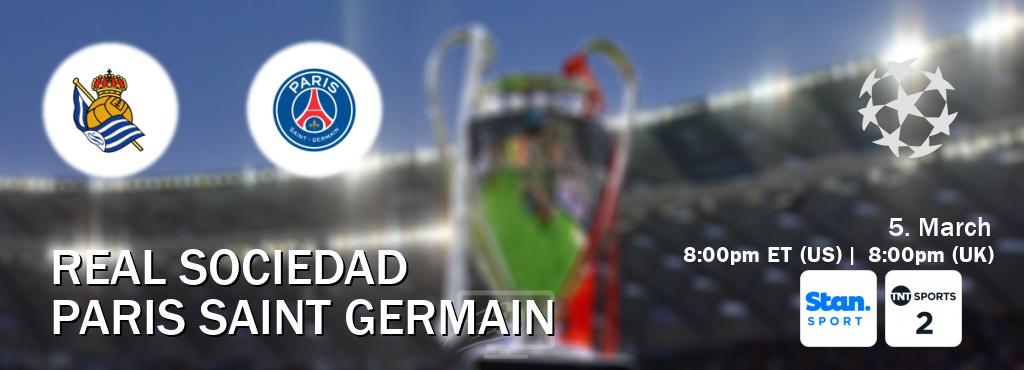 You can watch game live between Real Sociedad and Paris Saint Germain on Stan Sport(AU) and TNT Sports 2(UK).