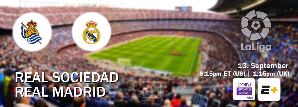 You can watch game live between Real Sociedad and Real Madrid on beIN Sports Connect(AU) and ESPN+(US).
