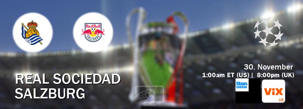 You can watch game live between Real Sociedad and Salzburg on Stan Sport(AU) and VIX(US).