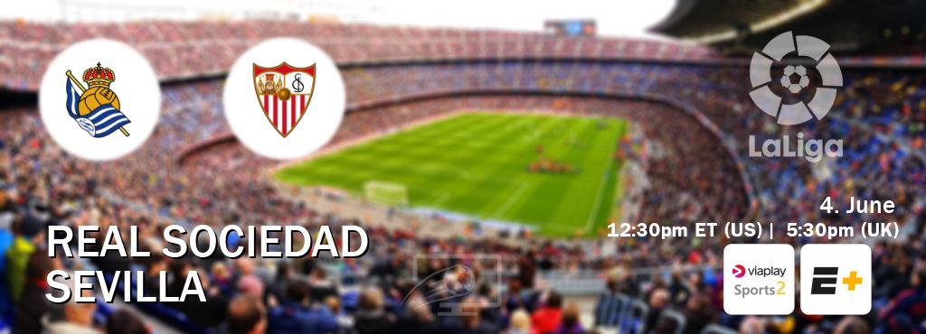 You can watch game live between Real Sociedad and Sevilla on Viaplay Sports 2 and ESPN+.