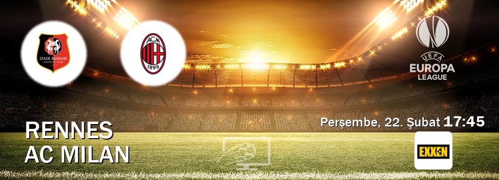 Karşılaşma Rennes - AC Milan Exxen'den canlı yayınlanacak (Perşembe, 22. Şubat  17:45).