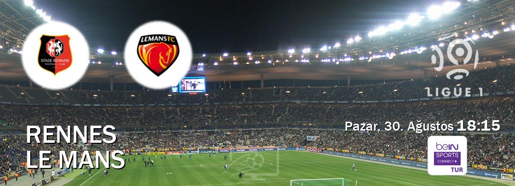 Karşılaşma Rennes - Le Mans Bein Sports Connect'den canlı yayınlanacak (Pazar, 30. Ağustos  18:15).