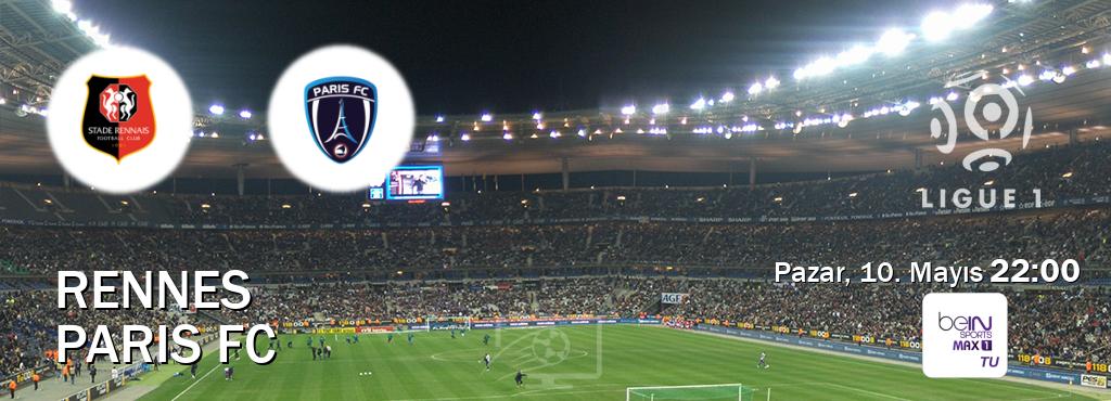 Karşılaşma Rennes - Paris FC beIN SPORTS Max 1'den canlı yayınlanacak (Pazar, 10. Mayıs  22:00).