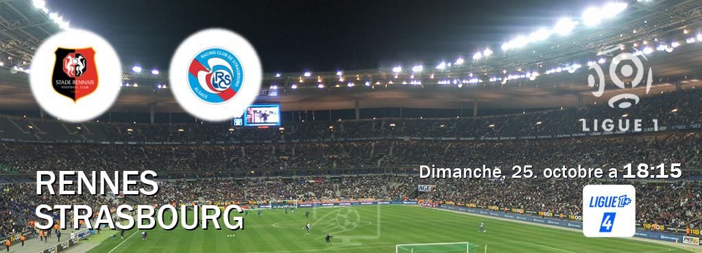 Match entre Rennes et Strasbourg en direct à la Ligue 1+ 4 (dimanche, 25. octobre a 18:15). Match entre Rennes et Strasbourg en direct à la Ligue 1+ 4 (dimanche, 25. octobre a 18:15).