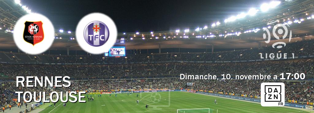 Match entre Rennes et Toulouse en direct à la DAZN (dimanche, 10. novembre a  17:00).