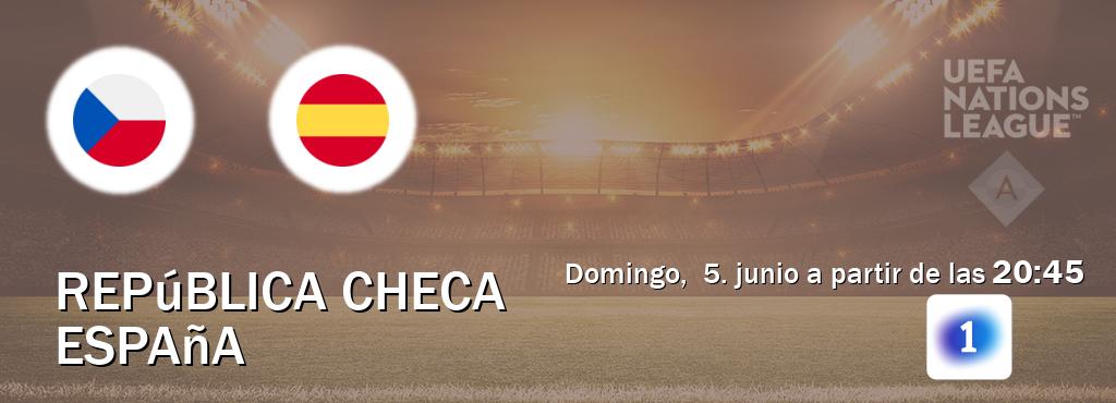 El partido entre República Checa y España será retransmitido por LA 1 (domingo,  5. junio a partir de las  20:45).