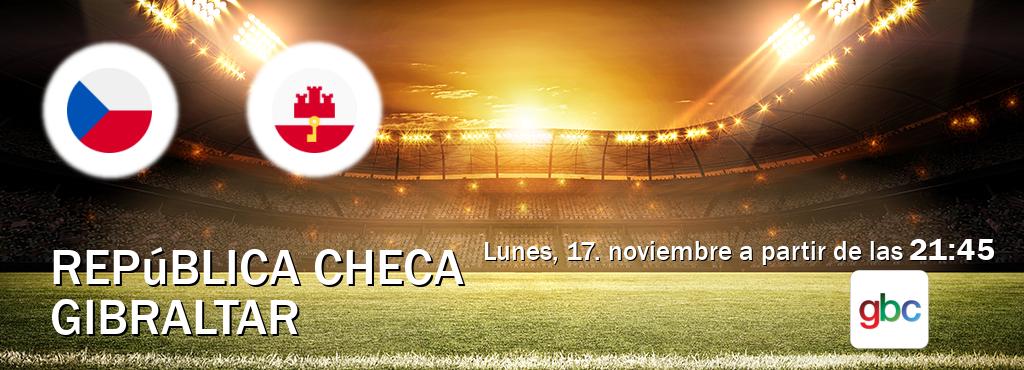 El partido entre República Checa y Gibraltar será retransmitido por GBC (lunes, 17. noviembre a partir de las 21:45). El partido entre República Checa y Gibraltar será retransmitido por GBC (lunes, 17. noviembre a partir de las 21:45).