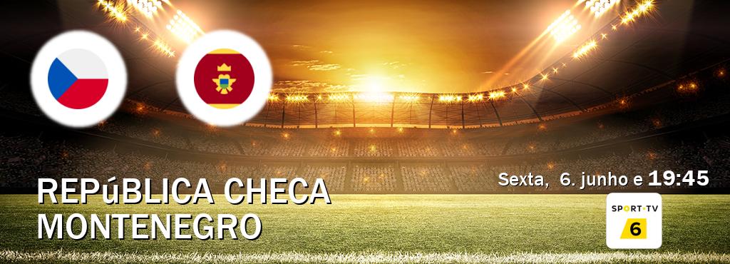 Jogo entre República Checa e Montenegro tem emissão Sport TV 6 (sexta,  6. junho e  19:45).