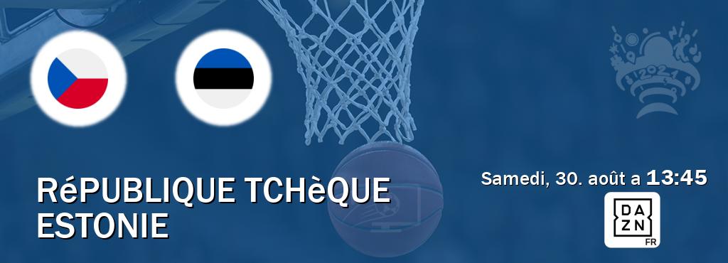 Match entre République Tchèque et Estonie en direct à la DAZN (samedi, 30. août a  13:45).