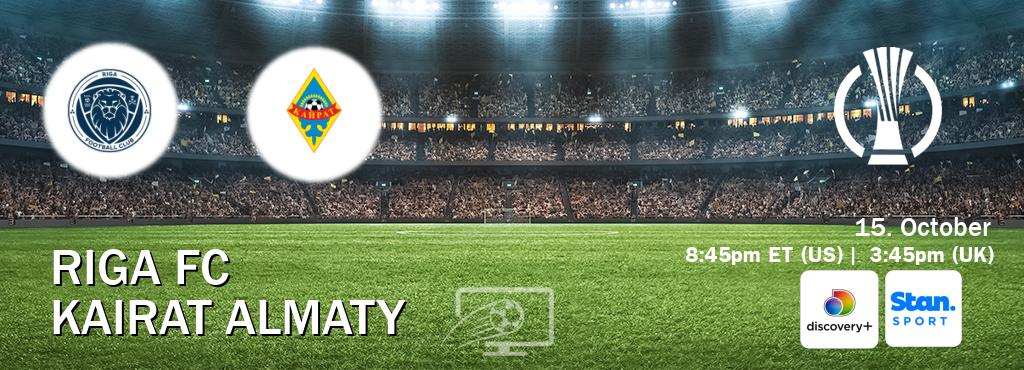 You can watch game live between Riga FC and Kairat Almaty on Discovery +(UK) and Stan Sport(AU).