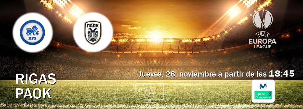 El partido entre Rigas y PAOK será retransmitido por Movistar Liga de Campeones 3 (jueves, 28. noviembre a partir de las  18:45).