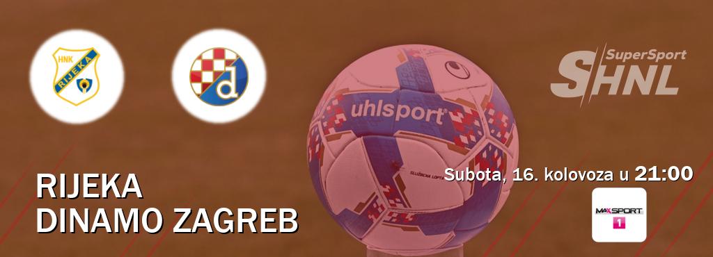 Izravni prijenos utakmice Rijeka i Dinamo Zagreb pratite uživo na MAXSport1 (subota, 16. kolovoza u 21:00). Izravni prijenos utakmice Rijeka i Dinamo Zagreb pratite uživo na MAXSport1 (subota, 16. kolovoza u 21:00).