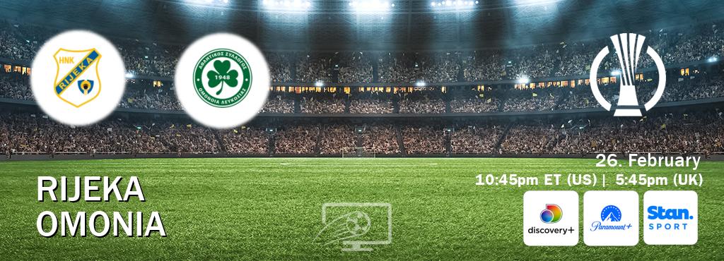 You can watch game live between Rijeka and Omonia on Discovery +(UK), Paramount+(US), Stan Sport(AU).
