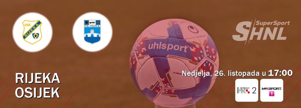 Izravni prijenos utakmice Rijeka i Osijek pratite uživo na HTV2 i MAXSport1 (nedjelja, 26. listopada u  17:00).