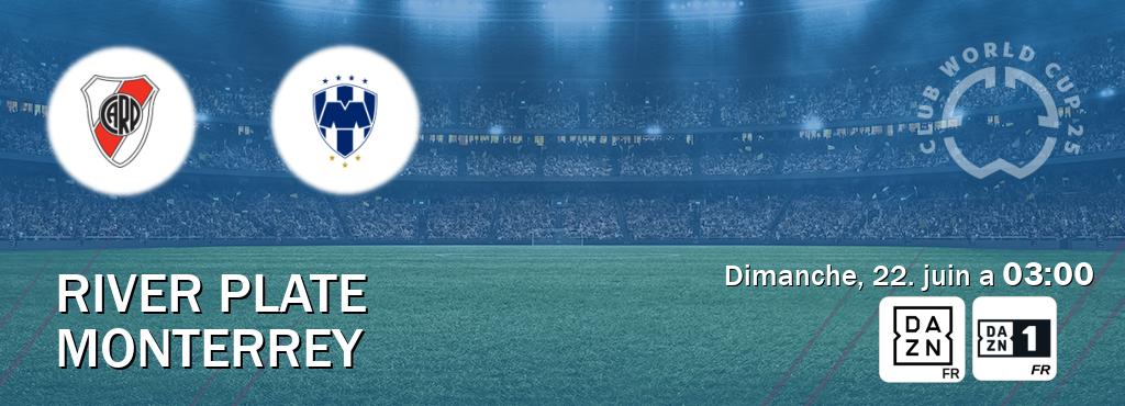 Match entre River Plate et Monterrey en direct à la DAZN et DAZN 1 (dimanche, 22. juin a  03:00).