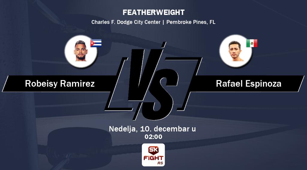 Борба између Robeisy Ramirez и Rafael Espinoza ће бити приказана уживо на Sportklub Fight.