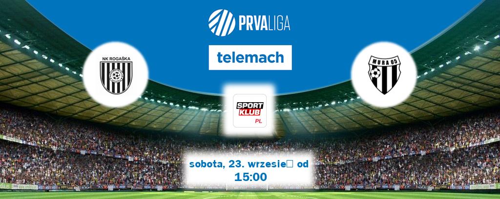 Gra między Rogaska i Mura transmisja na żywo w Sportklub (sobota, 23. wrzesień od  15:00).