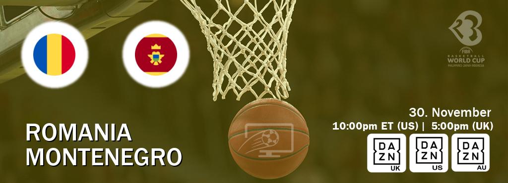 You can watch game live between Romania and Montenegro on DAZN UK(UK), DAZN(US), DAZN(AU).