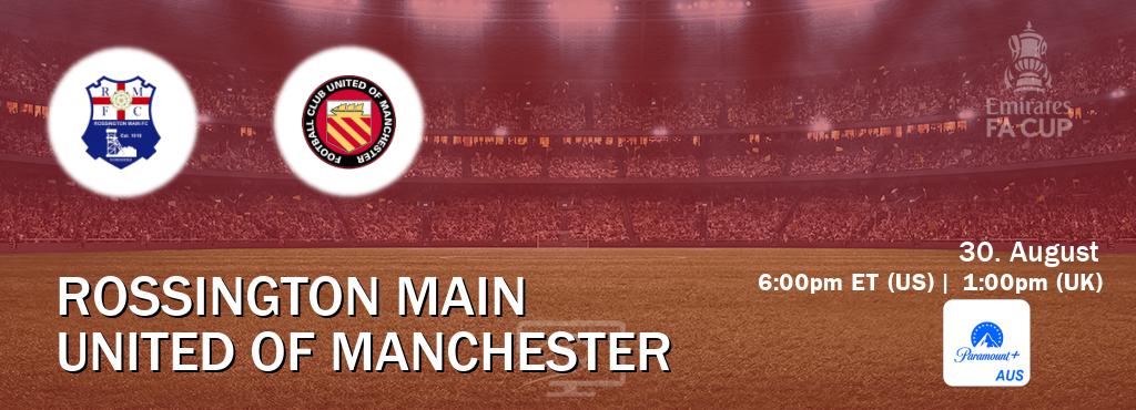 You can watch game live between Rossington Main and United of Manchester on Paramount+ Australia(AU).