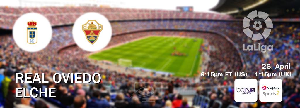 You can watch game live between Real Oviedo and Elche on beIN SPORTS 2(AU) and Viaplay Sports 2(UK).