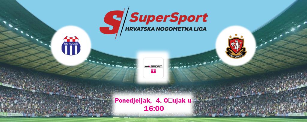 Izravni prijenos utakmice Rudeš i HNK Gorica pratite uživo na MAXSport1 (Ponedjeljak,  4. Ožujak u  16:00).