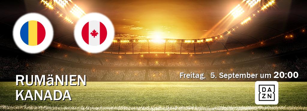 Das Spiel zwischen Rumänien und Kanada wird am Freitag,  5. September um  20:00, live vom DAZN übertragen.