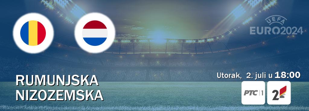 Izravni prijenos utakmice Rumunjska i Nizozemska pratite uživo na RTS 1 i TVCG 2 (utorak,  2. juli u  18:00).